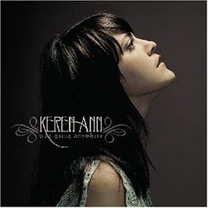 Keren Ann, Not Going Anywhere & Inedits