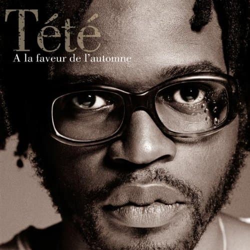 Tété, A La Faveur De L'automne