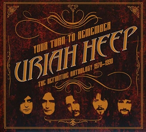 Uriah Heep, Your Turn to Remember:the Definitive Anthology