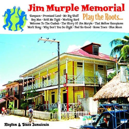 Jim Murple Memorial, Play the Roots...