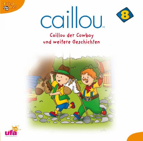 Caillou, Caillou 8,Audio:Caillou Der Cowboy Und Weitere Ge