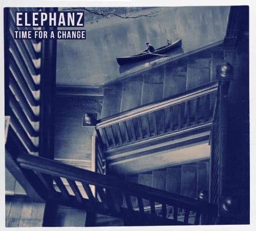 Elephanz, Time for a Change
