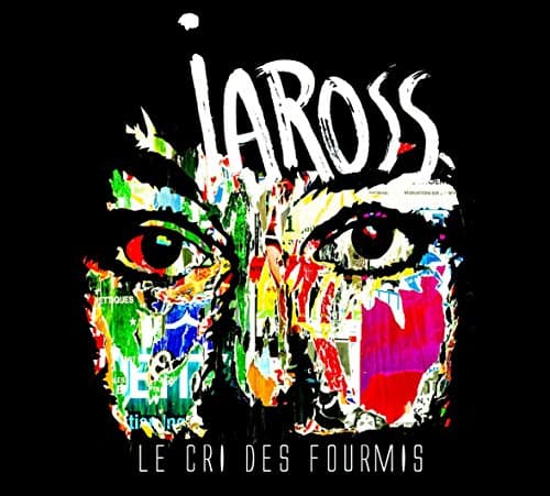 IAROSS, Le Cri des Fourmis