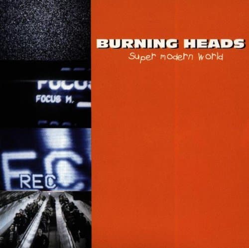Burning Heads, Super Modern World