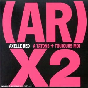 Axelle Red, A Tatons;Toujours Moi