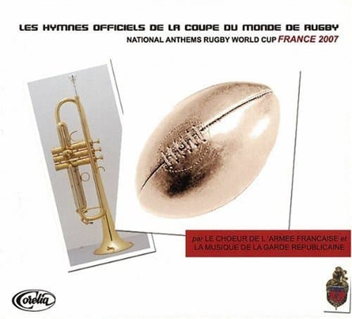 La Garde Républicaine, Les Hymnes Officiels Rugby 200
