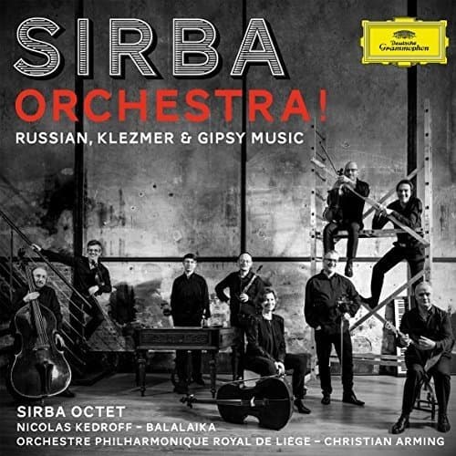 Sirba Octet, Sirba Octet - Sirba Orchestra: