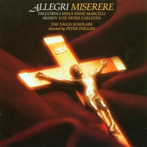 The Tallis Scholars, Gregorio Allegri: Miserere / Palestrina: Missa Papae Marcelli