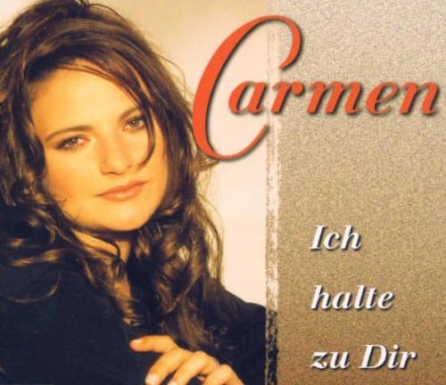 Carmen, Ich Halte zu Dir