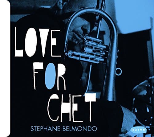 Stéphane Belmondo, Love for Chet