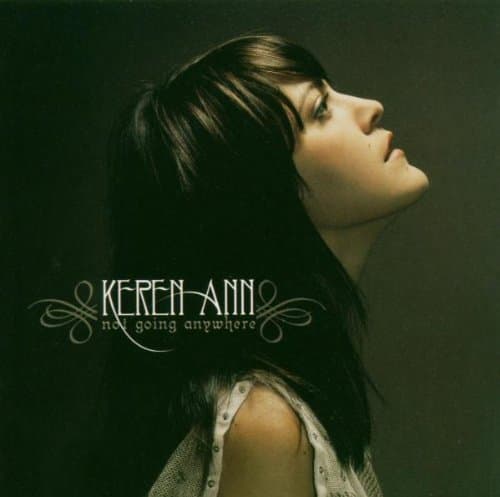 Keren Ann, Not Going Anywhere