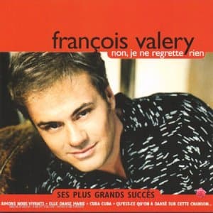 François Valéry, Non Je Ne Regrette Rien [Best