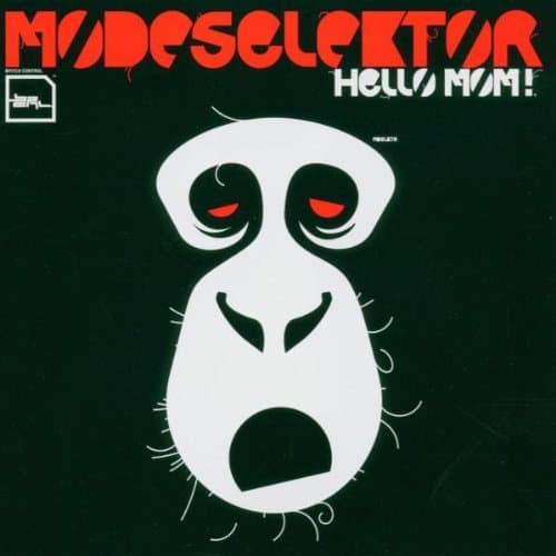 Modeselektor, Hello Mom!