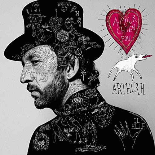Arthur H, Amour Chien Fou