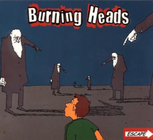 Burning Heads, ++Escape
