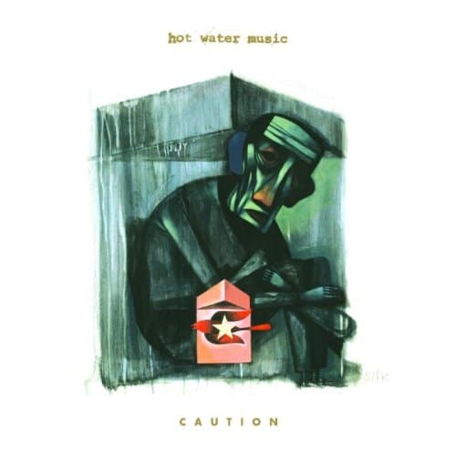 Hot Water Music, Caution