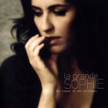 La Grande Sophie, Des Vagues et des Ruisseau