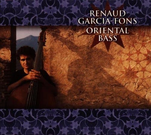 Renaud Garcia‐Fons, Oriental Bass