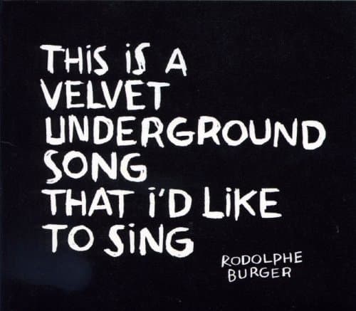 Rodolphe Burger, This Is a Velvet Underground Song...