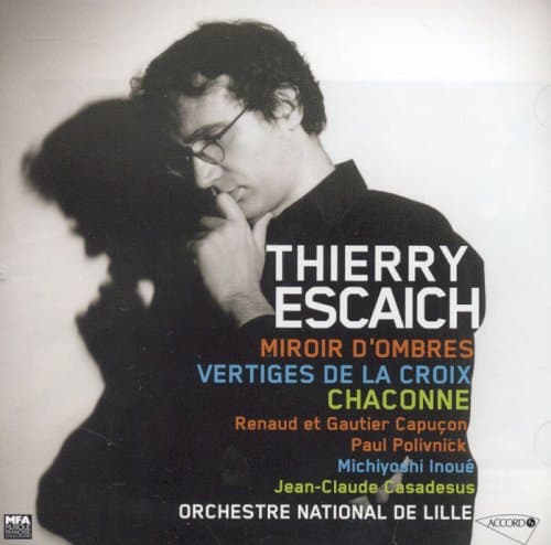 Thierry Escaich, Miroir d'Ombres / Vertiges de la Croix etc.