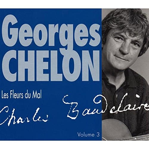 Georges Chelon, Vol.3-les Fleurs du Mal