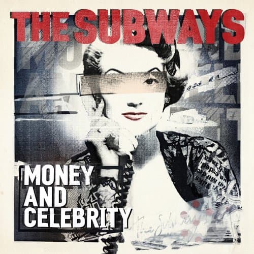 The Subways, Money & Celebrity