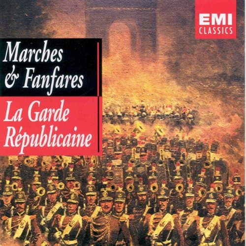 La Garde Républicaine, Marches et Fanfares