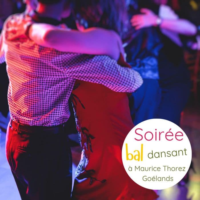 Affiche, Soirée bal dansant à Maurice Thorez - Goélands