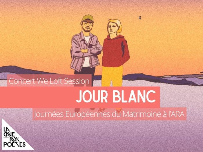 Affiche, Journées du Matrimoine : concert We Loft Session avec Jour Blanc