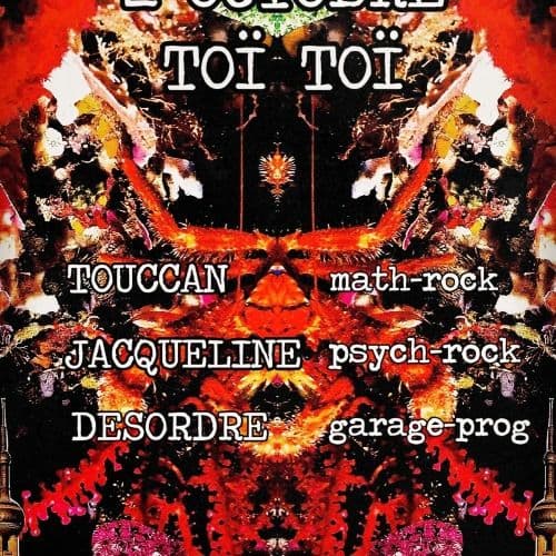 Affiche, Desordre + Jacqueline + Touccan