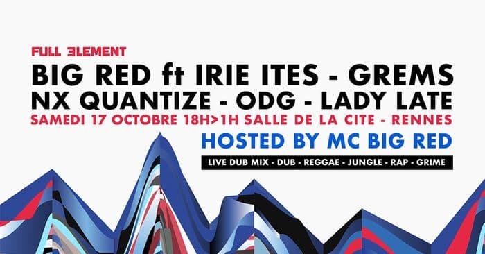 Affiche, BIG RED & Irie Ites Live DUB MIX / Grems & NX Quantize / ODG / Lady Late