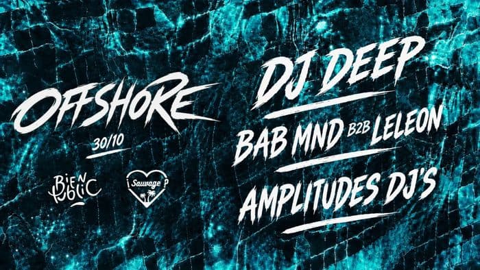 Affiche, ¡Offshore Sauvage W/ Dj Deep #2?