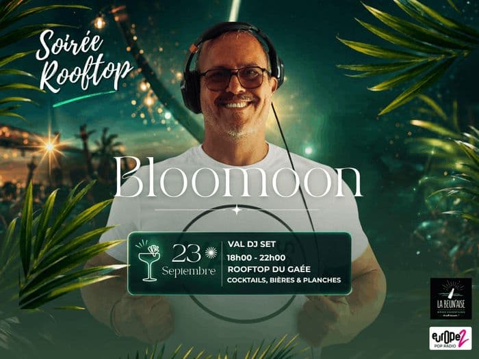 Affiche, Soirée rooftop Bloomoon VAL DJ SET & Cocktails , bières artisanales à découvrir