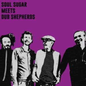 Affiche, Soul Sugar Meets DUB Shepherds