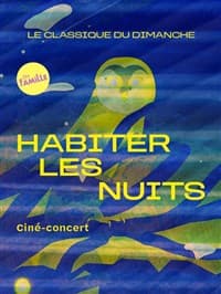Affiche, Le Classique du Dimanche : Habiter les nuits