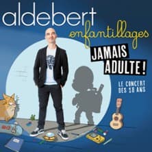 Affiche, Aldebert "Enfantillages - Jamais Adultes !"