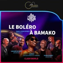 Affiche, Clash World - Le Bolero à Bamako - avec Mariam et Trans Cover Express
