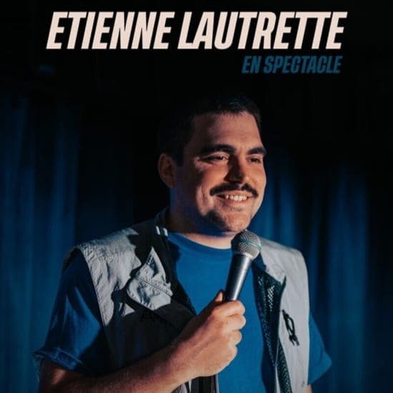 Affiche, Etienne Lautrette au théâtre BO Saint-Martin