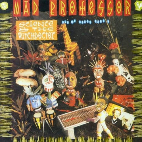 Mad Professor, Science & the Witchdoctor