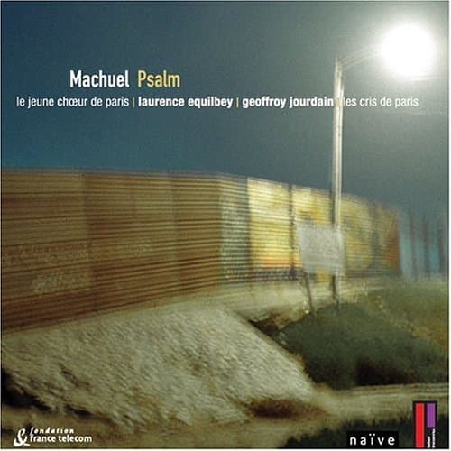 Laurence Equilbey, Machuel:Psalm
