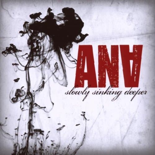 Ana, Slowly Sinking Deeper