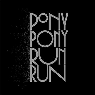 Pony Pony Run Run, You need Pony Pony Run Run