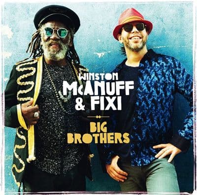 Winston McAnuff, Big Brothers
