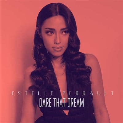 estelle perrault, Dare That Dream