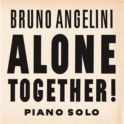 Bruno Angelini, Alone Together : Piano Solo