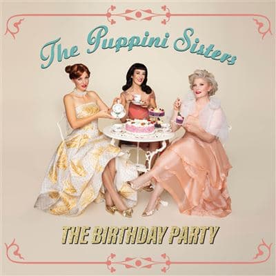 The Puppini Sisters, Birthday Party