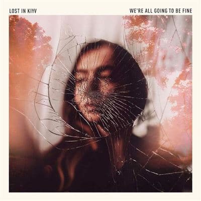 LOST IN KYIV, We're All Going To Be Fine
