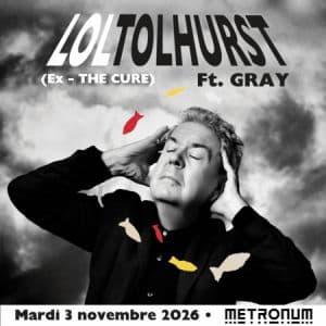 Affiche, LOL TOLHURST (Ex-The Cure) ft. GRAY warm up#3 SETMANA SANTA 2026