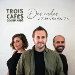 Affiche, TROIS CAFÉS GOURMANDS + 1ère partie
