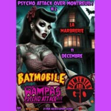 Affiche, Psycho Attack Over Montreuil #2 : Wampas Psycho + Batmobile + Demented Are Go